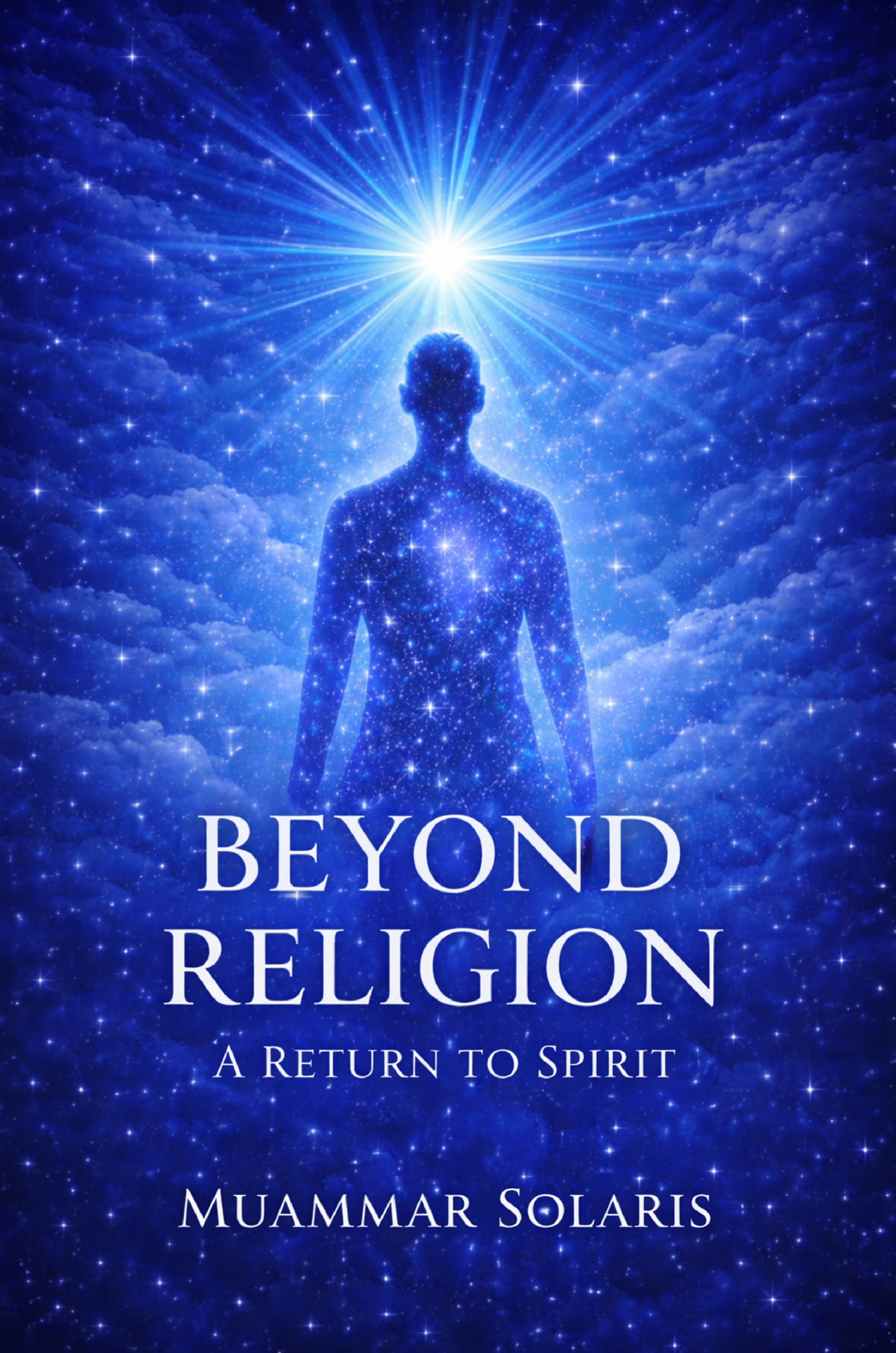 Book cover of Beyond Religion: A Return to Spirit by Muammar Solaris